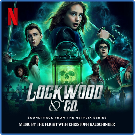 The Flight - Lockwood & Co   Season 1 (Soundtrack from the Netflix Series) (2023)