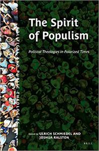 The Spirit of Populism Political Theologies in Polarized Times