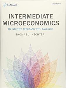 Intermediate Microeconomics An Intuitive Approach with Calculus