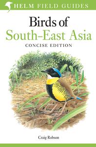 Birds of South-East Asia (Helm Field Guides), Concise Edition