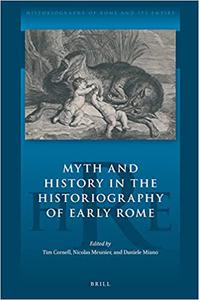 Myth and History in the Historiography of Early Rome