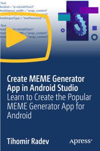 Create MEME Generator App in Android Studio Learn to Create the Popular MEME Generator App for Android  [Video]