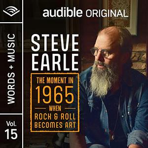 The Moment in 1965 When Rock and Roll Becomes Art Words + Music  Vol. 15 [Audiobook]