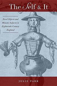 The Self and It Novel Objects in Eighteenth-Century England