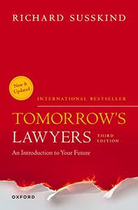 Tomorrow's Lawyers An Introduction to your Future, 3rd Edition
