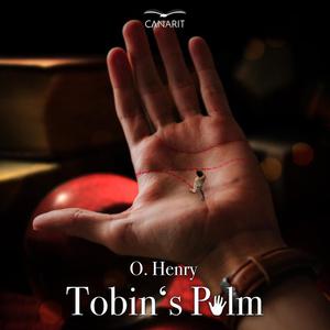 Tobins Palm by O.Henry