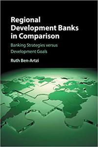 Regional Development Banks in Comparison Banking Strategies versus Development Goals