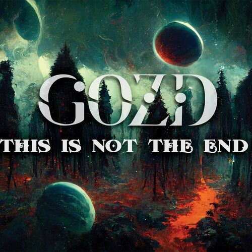 Gozd - This Is Not the End (2023)