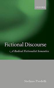 Fictional Discourse A Radical Fictionalist Semantics 