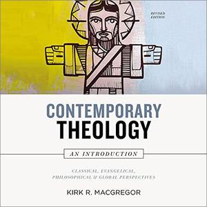 Contemporary Theology An Introduction, Revised Edition [Audiobook]