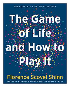 The Game of Life and How to Play It (Gift Edition) Includes Expanded Study Guide