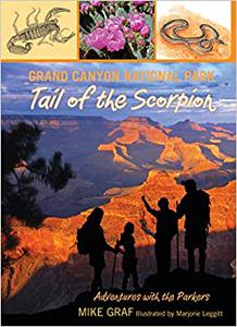 Grand Canyon National Park Tail of the Scorpion A Family Journey in One of Our Greatest National Parks