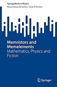 Memristors and Memelements Mathematics, Physics and Fiction
