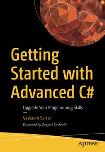 Getting Started with Advanced C# Upgrade Your Programming Skills