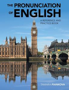 The Pronunciation of English A Reference and Practice Book