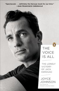 The Voice Is All The Lonely Victory of Jack Kerouac