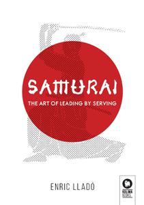 Samurai The art of leading by serving