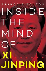 Inside The Mind Of Xi Jinping