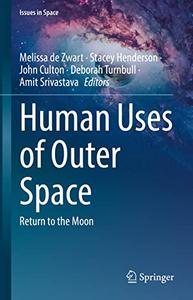 Human Uses of Outer Space Return to the Moon