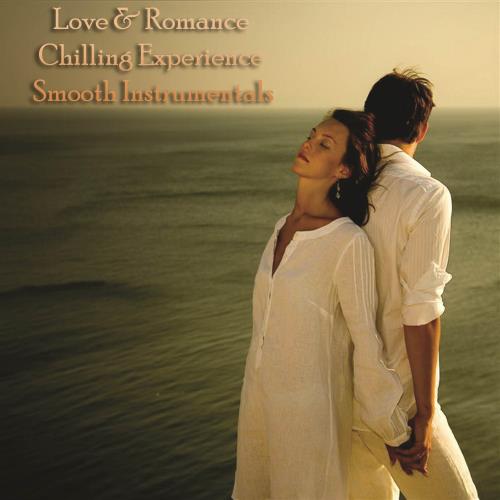 Love & Romance Chilling Experience Smooth Instrumentals (2022)