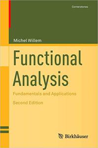 Functional Analysis Fundamentals and Applications, 2nd Edition