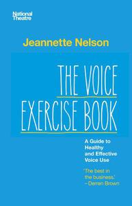 The Voice Exercise Book A Guide to Healthy and Effective Voice Use