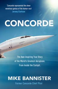 Concorde The thrilling account of history's most extraordinary airliner