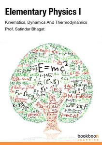Elementary Physics I Kinematics, Dynamics And Thermodynamics