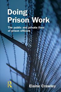 Doing Prison Work The public and private lives of prison officers