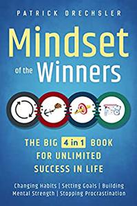 Mindset of the Winners - The Big 4 in 1 Book for Unlimited Success in Life