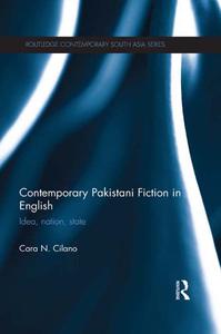 Contemporary Pakistani Fiction in English Idea, Nation, State