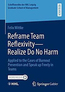 Reframe Team Reflexivity ― Realize Do No Harm