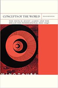 Concepts of the World The French Avant-Garde and the Idea of the International, 1910-1940 (Volume 42)