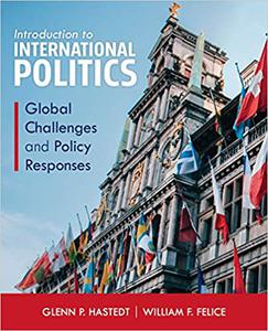 Introduction to International Politics Global Challenges and Policy Responses