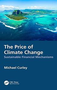 The Price of Climate Change Sustainable Financial Mechanisms