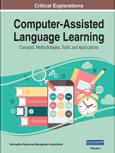 Computer-Assisted Language Learning Concepts, Methodologies, Tools, and Applications, 4 Volume Set