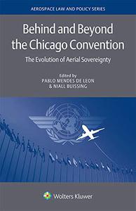 Behind and Beyond the Chicago Convention The Evolution of Aerial Sovereignty