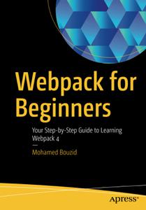 Webpack for Beginners Your Step-by-Step Guide to Learning Webpack 4