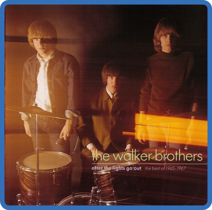The Walker Brothers – After The Lights Go Out - The Best Of 1965-1967