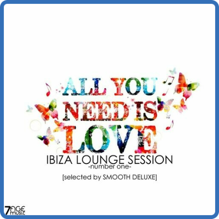 VA - All You Need Is Love, Ibiza Lounge Session, Vol  1 (2023) MP3