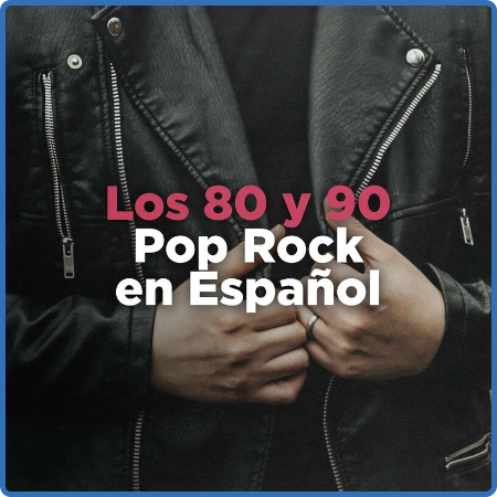 Los 80 y 90 Pop Rock en Español (2023)