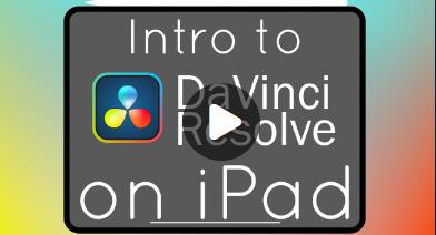 Intro to DaVinci Resolve on iPad Edit Your First Video