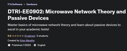 DTRI-EE0902 Microwave Network Theory and Passive Devices