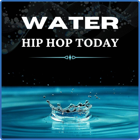 Water - Hip Hop Today (2023)