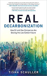 Real Decarbonization How Oil and Gas Companies Are Seizing the Low-Carbon Future