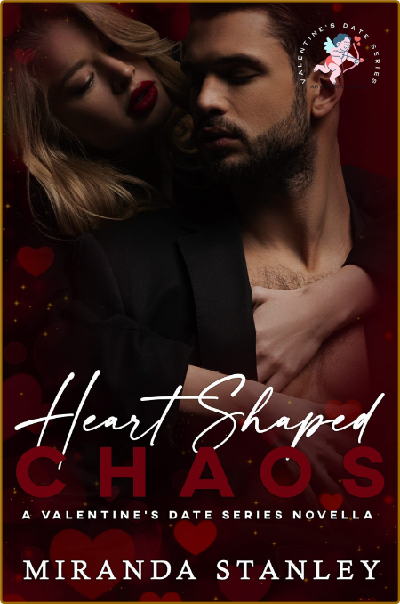 Heart Shaped Chaos  A Valentine - Miranda Stanley  9579109238ecaf1082395af71cfd8a16