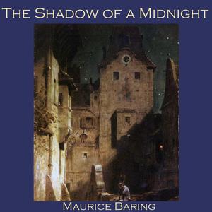 The Shadow of a Midnight by Maurice Baring