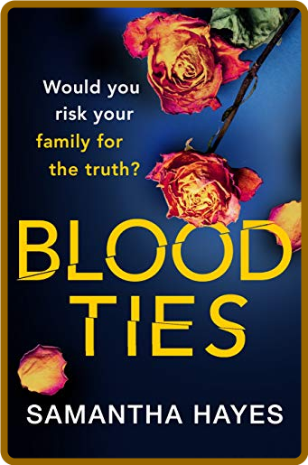 Blood Ties by Samantha Hayes  A4427bb8e5c5626b1d581a125d909719