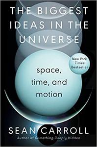The Biggest Ideas in the Universe Space, Time, and Motion