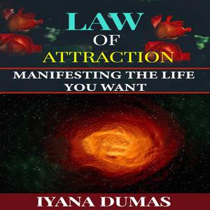 Law of Attraction by Iyana Dumas